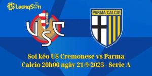 Soi Kèo US Cremonese Vs Parma Calcio 20h00 Ngày 21/9/2025 - Serie A