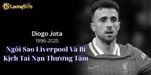 Diogo Jota: Ngôi Sao Liverpool Và Bi Kịch Tai Nạn Thương Tâm 2025